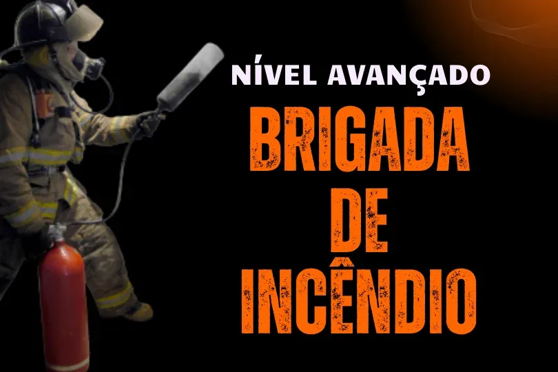 BRIGADA DE INCÊNDIO NÍVEL AVANÇADO