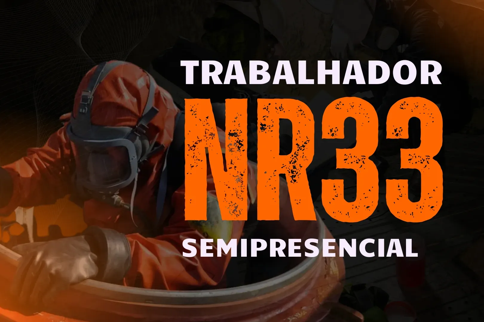 CURSO NR 33 BH TRABALHADOR AUTORIZADO - SEMIPRESENCIAL